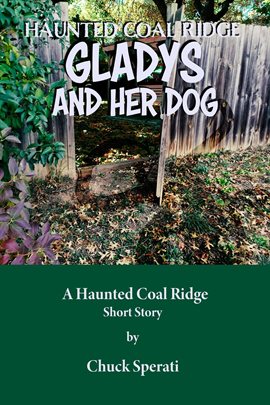 Cover image for Gladys and her Dog: Haunted Coal Ridge