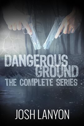 Cover image for Dangerous Ground The Complete Series