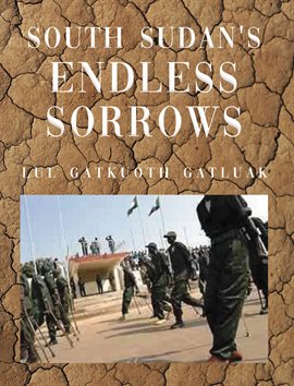 Imagen de portada para South Sudan's Endless Sorrows