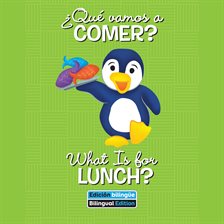 Cover image for ¿Qué vamos a comer? / What Is for Lunch?