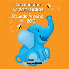 Cover image for sonidos del zoológico / Sounds Around the Zoo, Los