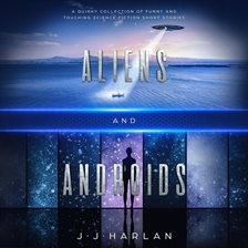 Cover image for Aliens and Androids