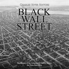 Book Jacket: Black Wall Street: The History of the Greenwood District Before the Tulsa Race Riot