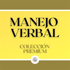 Cover image for Manejo Verbal: Colección Premium (3 Libros)