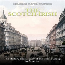 Cover image for The Scotch-Irish: The History and Legacy of the Ethnic Group in America