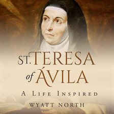 Cover image for St. Teresa of Ávila: A Life Inspired
