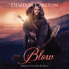 Cover image for Blow: Three Little Pigs Retold