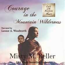 Imagen de portada para Courage in the Mountain Wilderness