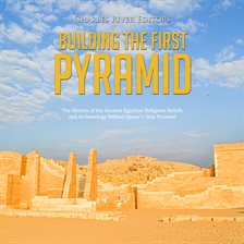 Cover image for Building the First Pyramid
