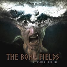 Cover image for The Bone Fields