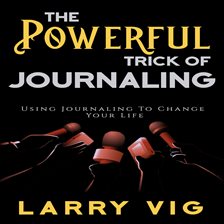 Cover image for The Powerful Trick of Journaling