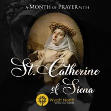 Cover image for A Month of Prayer with St. Catherine of Siena