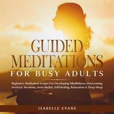 Imagen de portada para Guided Meditations For Busy Adults