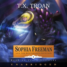 Cover image for Sophia Freeman and the Mysterious Fountain
