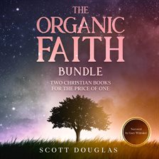 Cover image for The Organic Faith Bundle