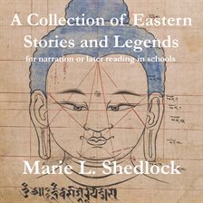 Imagen de portada para A Collection of Eastern Stories and Legends
