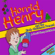 Imagen de portada para Horrid Henry and the Early Christmas Present