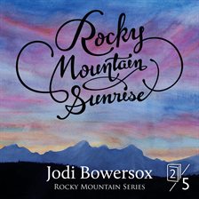Imagen de portada para Rocky Mountain Sunrise