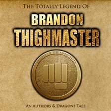 Imagen de portada para The Totally Legend of Brandon Thighmaster