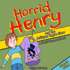 Cover image for Horrid Henry and the Antiques Rogue Show