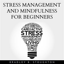 Cover image for Stress Management And Mindfulness For Beginners