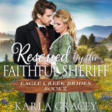 Imagen de portada para Rescued by the Faithful Sheriff