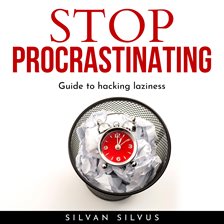 Imagen de portada para Stop Procrastinating: Guide to Hacking Laziness.