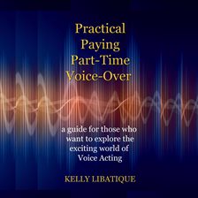 Imagen de portada para Practical, Paying, Part-Time Voice-Over