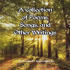 Cover image for A Collection of Poetry Curtis Schweiger Jr