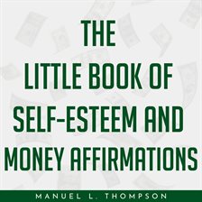 Imagen de portada para The little book of Self-Esteem and Money Affirmations