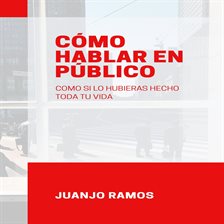 Cover image for Cómo hablar en público como si lo hubieras hecho toda tu vida