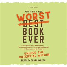 Imagen de portada para How to Write Your Worst Book Ever