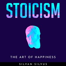 Cover image for Stoicism: The Art of Happiness