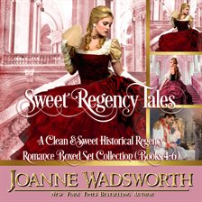 Cover image for Sweet Regency Tales: A Clean & Sweet Historical Regency Romance Boxed Set Collection