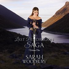 Cover image for The Last Pendragon Saga, Volume 1