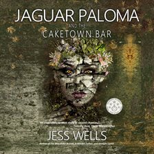 Cover image for Jaguar Paloma and the Caketown Bar