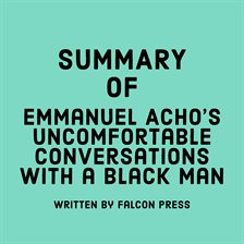 Cover image for Summary of Emmanuel Acho's Uncomfortable Conversations with a Black Man
