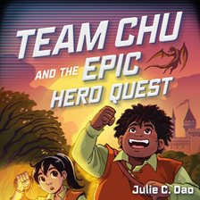 Cover image for Team Chu and the Epic Hero Quest