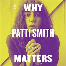 Imagen de portada para Why Patti Smith Matters