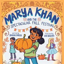 Cover image for Marya Khan and the Spectacular Fall Festival