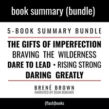 Cover image for Summary Bundle: The Gifts of Imperfection, Braving the Wilderness, Dare to Lead, Rising Strong, Dari