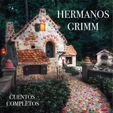 Hermanos Grimm - Cuentos Completos Hermanos Grimm - Cuentos Completos
