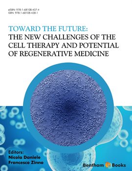 Cover image for Toward the Future: The New Challenges of the Cell Therapy and Potential of Regenerative Medicine