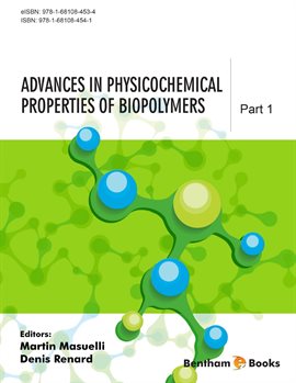 Cover image for Advances in Physicochemical Properties of Biopolymers: Part 1