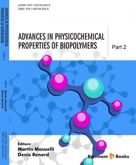 Cover image for Advances in Physicochemical Properties of Biopolymers: Part 2