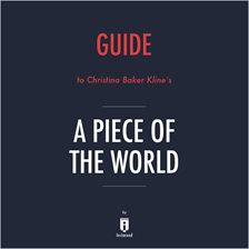Cover image for Guide to Christina Baker Kline's A Piece of the World