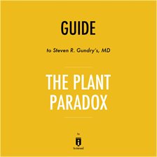 Cover image for Guide to Steven R. Gundry's, MD The Plant Paradox