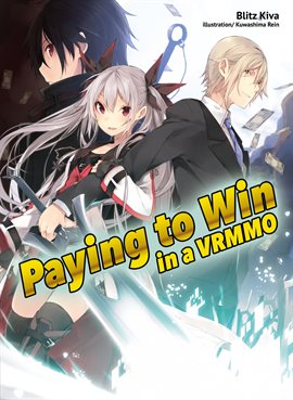 Imagen de portada para Paying to Win in a VRMMO: Volume 1