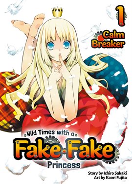 Imagen de portada para Wild Times With a Fake Fake Princess: Volume 1