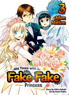 Imagen de portada para Wild Times with a Fake Fake Princess: Volume 3